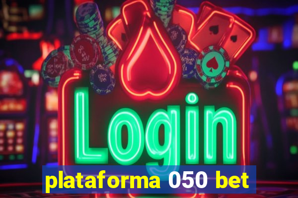 plataforma 050 bet